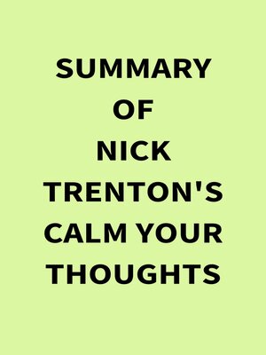 cover image of Summary of Nick Trenton's Calm Your Thoughts